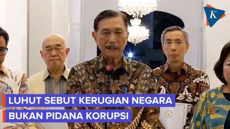 Luhut Usul Ke Prabowo Pasal Kerugian Negara Bukan Pidana Korupsi