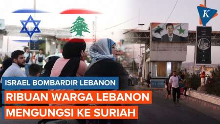 Israel Bombardir Lebanon, Ribuan Warga Mengungsi ke Suriah