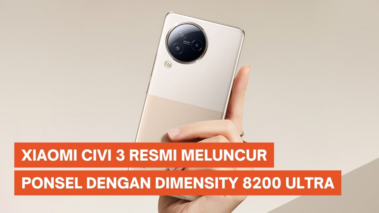 Xiaomi Civi 3 Resmi, HP Pertama Mediatek Dimensity 8200 Ultra