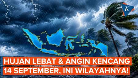 BMKG Prediksi Hujan Lebat dan Angin Kencang Besok 14 September 2026, Ini Wilayahnya!