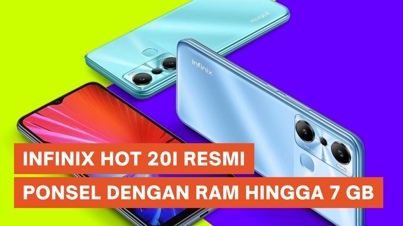 Infinix Hot 20i Rilis di Indonesia, RAM hingga 7 GB Harga Rp 1 Jutaan