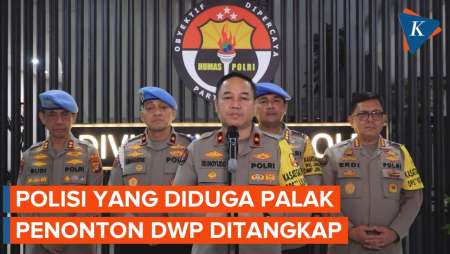 18 Polisi Ditangkap, Diduga Memeras Penonton DWP