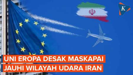 Badan Keselamatan Udara Eropa: Jauhi Langit Iran Hingga 31 Maret