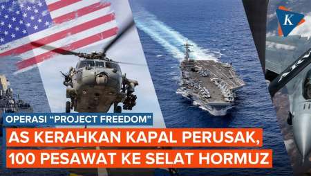 AS Luncurkan "Project Freedom", Kerahkan Kapal dan 100 Pesawat Kawal Selat Hormuz