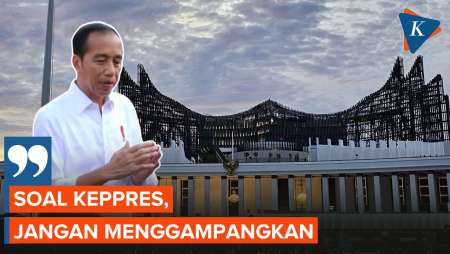 Jokowi: Pindah Rumah Saja Ribet, Ini Ibu Kota, Jangan Menggampangkan!