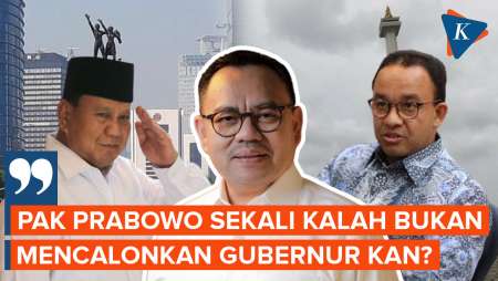 Peluang Anies Maju Pilkada DKI, Sudirman Said: Prabowo Kalah Nyapres Tidak Jadi Gubernur Jabar