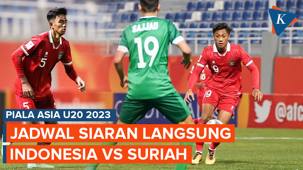 Jadwal Siaran Langsung Indonesia Vs Suriah Piala Asia U20 2023