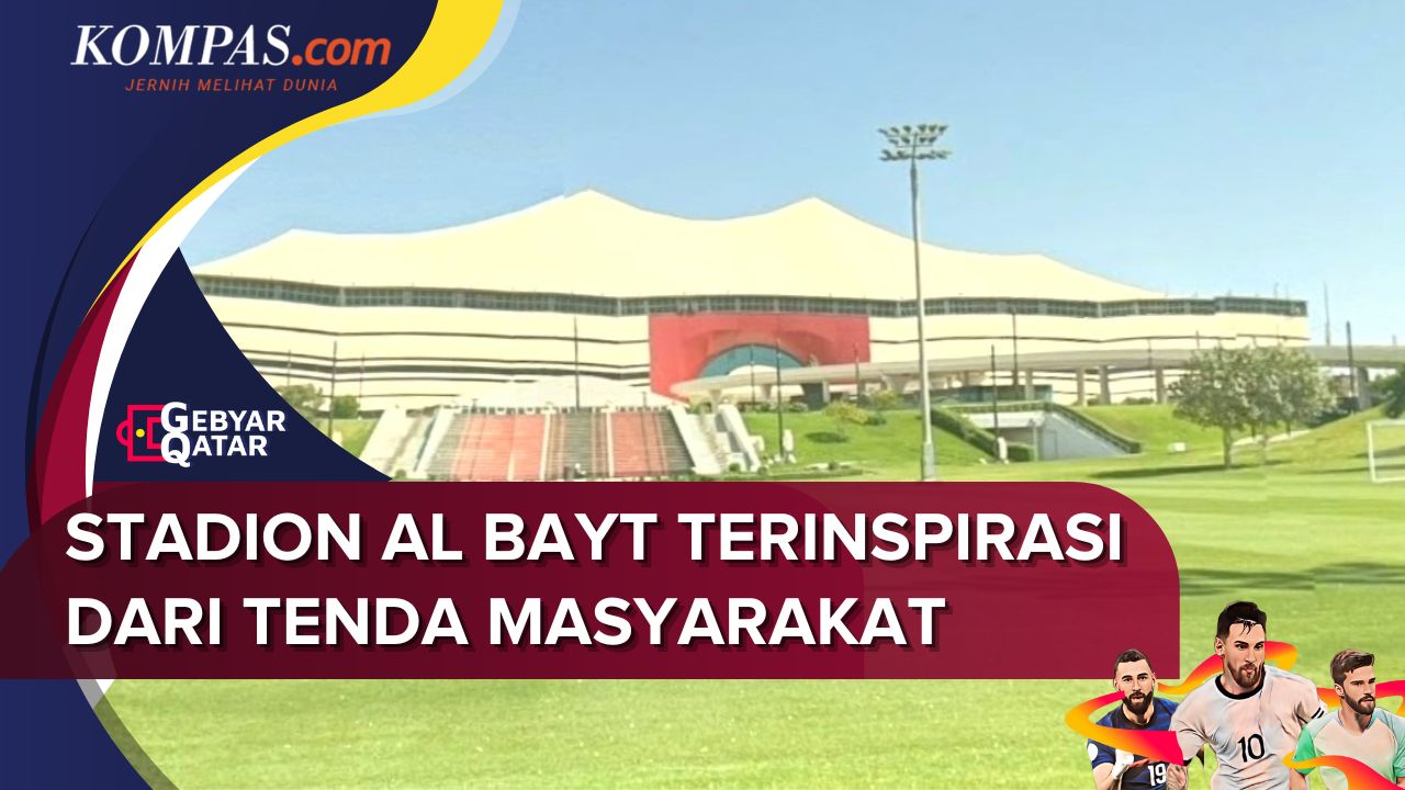 Stadion Al Bayt, Terinspirasi dari Tenda Masyarakat Nomaden Qatar