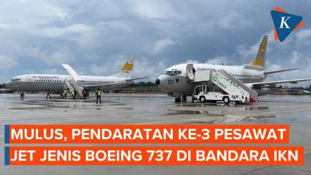 Mulus, Pendaratan Ke-3 Pesawat Jet Jenis Boeing 737 di Bandara IKN