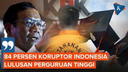 Mahfud MD Sebut 84 Persen Koruptor Lulusan Perguruan Tinggi