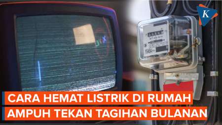 Tips Menghemat Listrik di Rumah, Bisa Tekan Tagihan Bulanan Signifikan