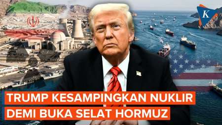 Trump Rela "Lupakan" Isu Nuklir Asal Iran Buka Selat Hormuz, AS Menyerah?