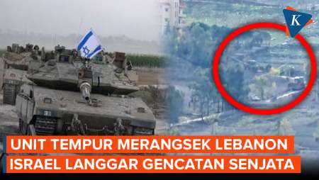 Tank Merangsek ke Lebanon! Israel Langgar Perjanjian Gencatan Senjata