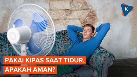 Manfaat dan Risiko Tidur Pakai Kipas Angin Sepanjang Malam