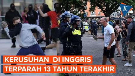 Fakta Kerusuhan di Inggris! Terparah dalam 13 Tahun Terakhir