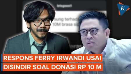 Respons Ferry Irwandi Setelah Disindir Soal Donasi Rp 10 M: Gue Malah Ngerasa Kurang