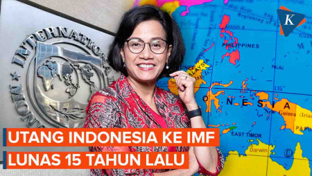 Indonesia Sudah Tak Punya Utang ke IMF