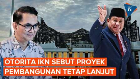 Otorita IKN Bantah Pembangunan Terhenti dan Pekerja Dipulangkan