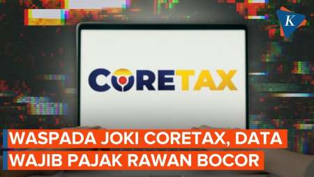 Waspada Joki CoretaX, DJP: Data Wajib Pajak Terancam Bocor