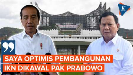 Jokowi: Saya Optimistis Pembangunan IKN Terus Dikawal Pak Prabowo