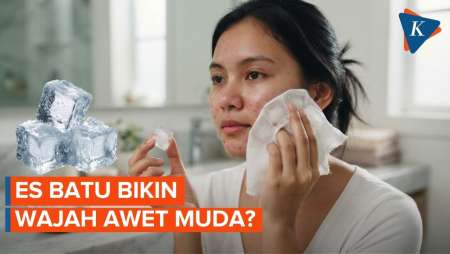 Manfaat Es Batu untuk Wajah Bisa Redakan Jerawat hingga Tunda Penuaan?