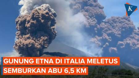 Detik-detik Gunung Etna di Italia Meletus, Semburkan Lava dan Abu Setinggi 6,5 Km
