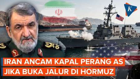 Jenderal Iran Ancam Gempur Kapal Perang AS Jika Buka Jalur Di Selat Hormuz