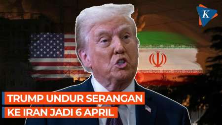 Trump Undur Deadline Serangan Ke Aset Energi Iran Hingga 6 April, Apa Alasannya?