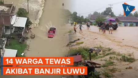 Kondisi Terkini Banjir dan Longsor di Luwu Sulsel, 14 Warga Meninggal Dunia