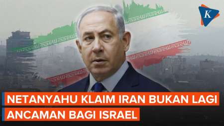 Netanyahu: Iran Bukan Lagi Ancaman bagi Israel