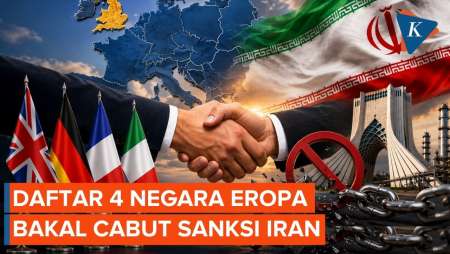 Daftar 4 Negara Eropa Bakal Cabut Sanksi Iran Usai Sepakat Negosiasi Dengan AS