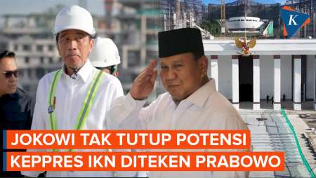 Jokowi Sebut Prabowo Bisa Saja Tandatangani Keppres Pemindahan Ibu Kota ke IKN