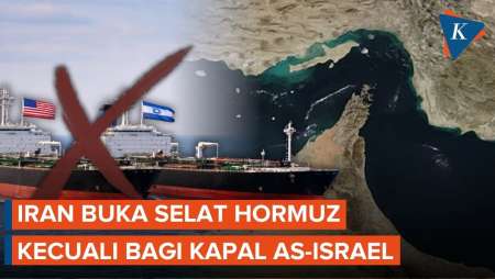 Iran Nyatakan Buka Selat Hormuz, Kecuali untuk Kapal AS-Israel