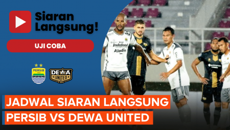 Jadwal Persib Vs Dewa United Pukul 16:30 WIB, Laga Uji Coba yang Sepi