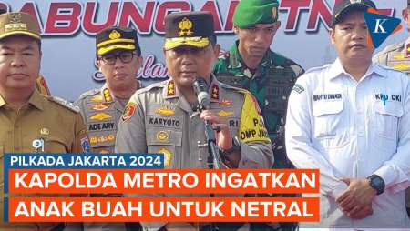 Kapolda Metro Ingatkan Anak Buah Netral: Jangan Lakukan Hal yang Menyudutkan Polri!