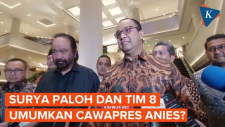 Surya Paloh, Anies dan Tim 8 Bertemu 4 Jam di Grand Hyatt, Bahas Cawapres?