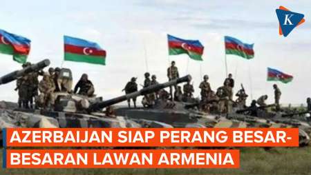 Potensi Perang Baru, Azerbaijan Disebut Bakal Serang Besar-besaran Armenia