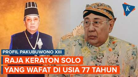 Profil Sri Susuhunan Pakubuwono XIII, Raja Keraton Solo yang Wafat di Usia 77 Tahun