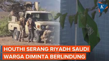 Houthi Serang Ibu Kota Arab Saudi Riyadh, Penduduk Diminta Berlindung