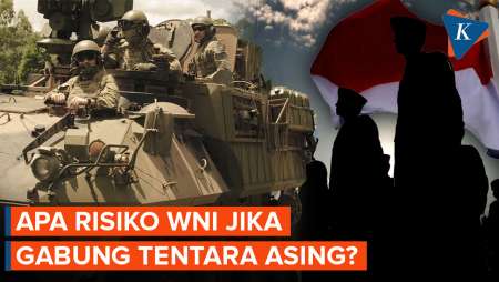 Jika WNI Gabung Tentara Asing, Apa Risikonya?