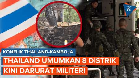 Masih Saling Serang, Thailand Umumkan 8 Distrik Kini Darurat Militer!