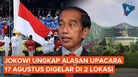 Jokowi Ungkap Alasan Upacara 17 Agustus Digelar di Jakarta dan IKN