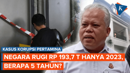 Kerugian Korupsi Pertamina Rp 193,7 T hanya pada 2023, Berapa Kalau 5 Tahun?