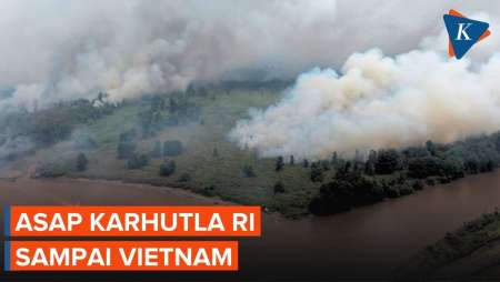 Kabut Asap Karhutla Di Indonesia Sampai Vietnam, Singapura Ikut Terdampak
