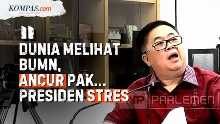 DPR RI Semprot Bos BUMN: Tuding Lambat, Bikin Presiden “Stres”, Investor Asing Jadi Kurang Percaya