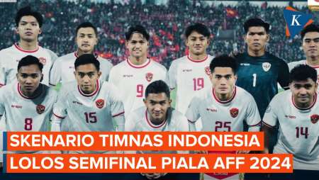 Penentuan Lawan Filipina, Begini Skenario Timnas Indonesia Lolos Semifinal Piala AFF 2024