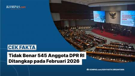 [Klarifikasi] Tidak Benar 545 Anggota DPR RI Ditangkap Pada Februari 2026