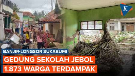 Update Banjir Sukabumi: Gedung Sekolah Dan Kantor Desa Jebol, Air Mulai Surut
