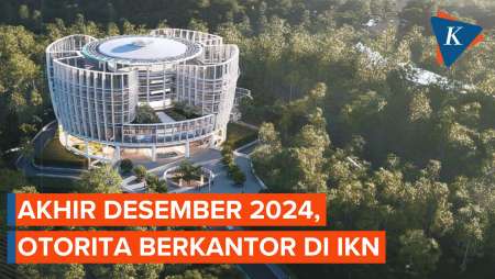 Akhir Desember 2024, Otorita Berkantor di IKN