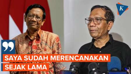 [FULL] Cerita Mahfud MD Sudah Lama Ingin Mundur sebagai Menko Polhukam